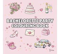 Bachelorette Colouring Book - Cover colour: Pale pink: Bold and Easy Wedding Designs for Bridal Showers, Girls’ Nights & Pre-Wedding Fun | 40 Fun ... Icons (Wedding Colouring Books - Bold & Easy)