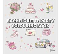 Bachelorette Colouring Book - Cover colour: Soft Grey: Bold and Easy Wedding Designs for Bridal Showers, Girls’ Nights & Pre-Wedding Fun | 40 Fun ... Icons (Wedding Colouring Books - Bold & Easy)