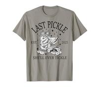 Bachelorette Last Pickle Ella le hará cosquillas a la Novia Camiseta