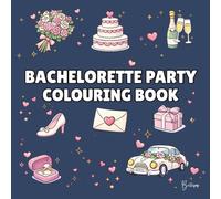 Bachelorette Party Colouring Book - Cover colour: Navy: Bold and Easy Wedding Designs for Bridal Showers, Girls’ Nights & Pre-Wedding Fun | 40 Fun ... Icons (Wedding Colouring Books - Bold & Easy)