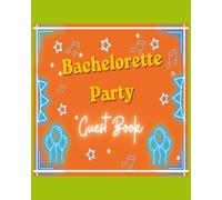 Bachelorette Party Guest Book: A keepsake from the last night of freedom