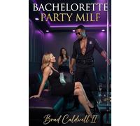 BACHELORETTE PARTY MILF: Her Interracial Threesome Fantasy (The Divorcée's Diary (Ten Erotic MILF Stories))