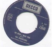 BACHELORS - BACHELORS - OH HOW I MISS YOU - 7 INCH VINYL / 45