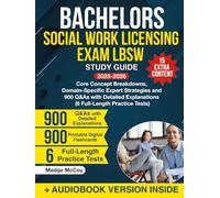 Bachelors Social Work Licensing Exam LBSW Study Guide: Core Concept Breakdowns, Domain-Specific Expert Strategies and 900 Q&As with Detailed Explanations (6 Full-Length Practice Tests)