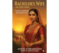 Bachelor's Wife and Other Stories: Tales Inspired by Ramayana