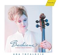 Bachiana. Œuvres pour violoncelle seul. Topalovic.