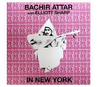 Bachir Attar & Elliott Sharp - In New York [Vinilo]