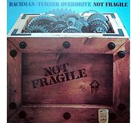 Bachman-Turner Overdrive - Not Fragile