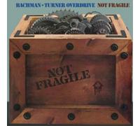 Bachman Turner Overdrive - Not Fragile / Four Wheel Drive