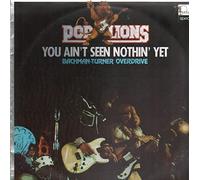 Bachman-Turner Overdrive - Pop Lions:You Ain't Seen Nothin' Yet