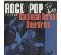 Bachman Turner Overdrive - Rock & Pop Legends
