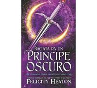 Baciata da un Principe Oscuro (Compagni Eterni Predestinati)
