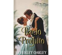 Bacio Proibito: Un Bacio che Cambiò il Destino (Le Sorelle Cupido)