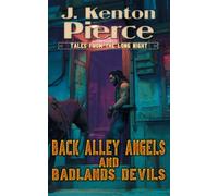 Back Alley Angels and Badlands Devils: A Grimdark Sci-Fi Double (Tales From the Long Night)