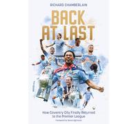 Back at Last: How Coventry City Finally Returned to the Premier League
