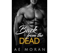 Back From The Dead: An Alpha Male Mistaken Identity Hidden Contemporary Romance