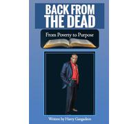 BACK FROM THE DEAD: From Poverty to Purpose