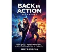 BACK IN ACTION MOVIE REVIEW: Inside Netflix’s Biggest Spy Comedy and the Real Story Behind Its Production