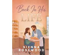 Back In His Life: A Small Town Second Chance Romance (SECOND CHANCE SINNERS)