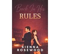 Back In His Rules: A Second Chance Contemporary Romance (SECOND CHANCE SINNERS)