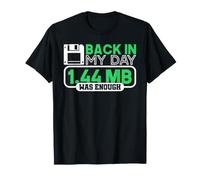 Back In My Day 1.44 MB Was Enough Diskette Floppy Disk IT Camiseta