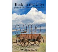 Back in the City: Journals of a Park Superintendent