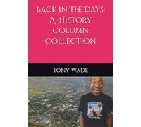 Back in the Days: A History Column Collection