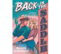 Back in the Saddle: A MUST READ spicy small town cowboy romance for 2025