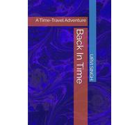 Back In Time: A Time-Travel Adventure