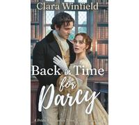 Back in Time for Darcy: A Pride & Prejudice Time Travel Romance (Pride & Prejudice Variations (Romance))