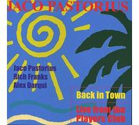 Back In Town - Live From The Players Club / Jaco Pastorius