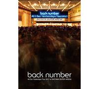 Back Number - All Our Yesterdays Tour 2017 At Saitama Super Arena [Edizione: Giappone] [Italia] [Blu-ray]