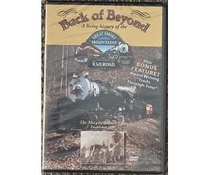 Back of Beyond - A Living Histroy of the Great Smoky Mountains Railroad