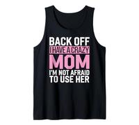 Back Off I Have a Crazy Mom Funny Mother Day Protective Ma Camiseta sin Mangas