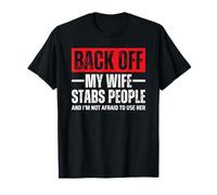 Back Off My Wife Stabs People and I'm Not Afraid To Use Her Camiseta
