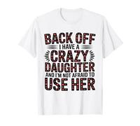 Back Off Tengo Una Hija Loca Floral Protector Mamá Humor Camiseta