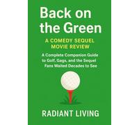Back on the Green: A Comedy Sequel Movie Review: A Complete Companion Guide to Golf, Gags, and the Sequel Fans Waited Decades to See