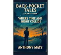 Back-Pocket Tales: Where Time and Night Collide: 3