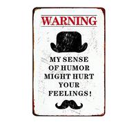 Back Rise Tin Sign Letrero de metal con texto en inglés "Warning My Sense Of Humor Might Hurt Your Feelings", 20,3 x 30,5 cm, hogar, dormitorio, salón, comedor, cocina, cafetería, bar, oficina