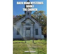 Back Road Mysteries Book I: The Church
