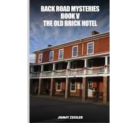BACK ROAD MYSTERIES BOOK V: THE OLD BRICK HOTEL