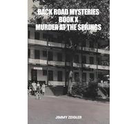 Back Road Mysteries Book X: Murder at the Springs
