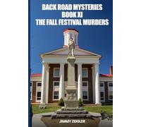BACK ROAD MYSTERIES BOOK XI: THE FALL FESTIVAL MURDERS