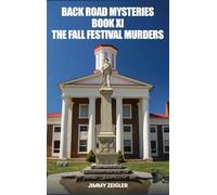 Back Road Mysteries Book XI: The Fall Festival Murders