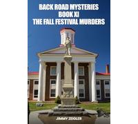 BACK ROAD MYSTERIES BOOK XI: THE FALL FESTIVAL MURDERS