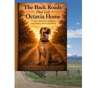 Back Roads That Led Octavia To Her Forever Home