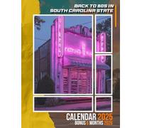 Back to 80s in South Carolina State Calendar 2025: 18 Months of Flashback Fun July 2024 to December 2025 Organize with a Large-Sized Highlighting the Spirit of 80s South Carolina Ideal Gifts