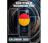 Back to 90s in Washington State 2025: A Nostalgic Journey Through the 90s 2025 Featuring Back to the 90s in Washington State Perfect for Planning and Organizing Your Year with a Large Size Ideal Gifts