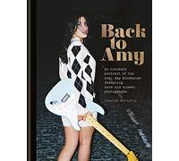 Back to Amy: an intimate portrait of the real Amy Winehouse featuring rare and unseen photographs