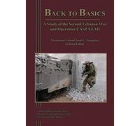 Back to Basics: A Study of the Second Lebanon War and Operation CAST LEAD